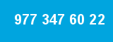 977 347 60 22